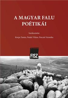 Korpa Tamás - Pataki Viktor - Porczió Veronika (szerk.) - A magyar falu poétikái - ÜKH 2018