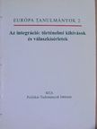 A. Gergely András - Az integráció: történelmi kihívások és válaszkísérletek [antikvár]