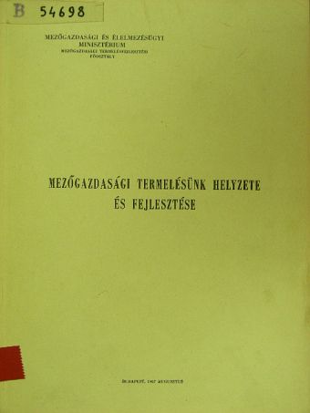 Mezőgazdasági termelésünk helyzete és fejlesztése [antikvár]