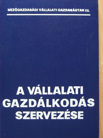 Dr. Burján Ambrus - A vállalati gazdálkodás szervezése [antikvár]