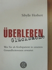 Sibylle Herbert - Überleben Glücksache [antikvár]