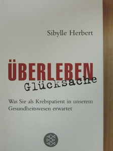 Sibylle Herbert - Überleben Glücksache [antikvár]