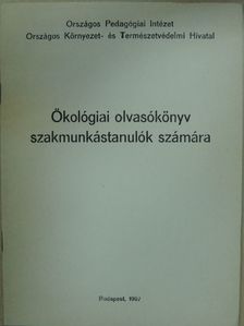 Dr. Láng Edit - Ökológiai olvasókönyv szakmunkástanulók számára [antikvár]