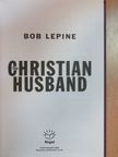 Bob Lepine - The christian husband [antikvár]