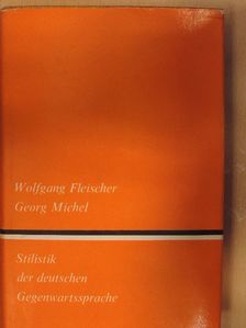 Georg Michels - Stilistik der deutschen Gegenwartssprache [antikvár]