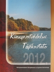 Környezetvédelmi Tájékoztató 2012 [antikvár]