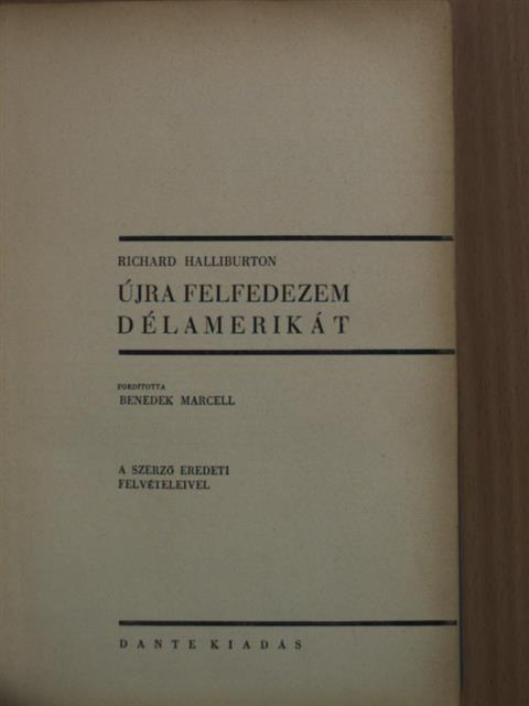 Richard Halliburton - Újra felfedezem Délamerikát [antikvár]