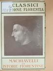 Niccoló Machiavelli - Le Istorie Fiorentine [antikvár]