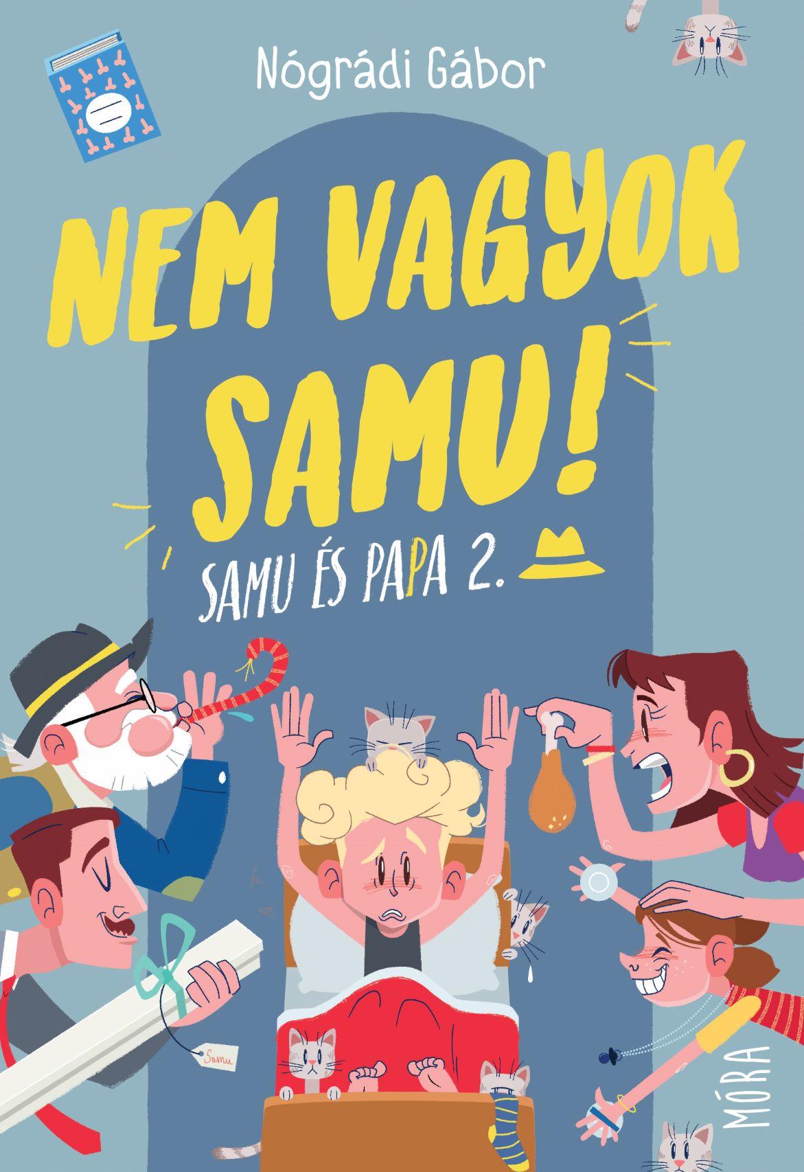 NÓGRÁDI GÁBOR - Nem vagyok Samu! - Samu és Papa 2.