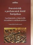 Dr. Becsey Zsolt - Frusztrációk a parlamentek körül Európában [antikvár]