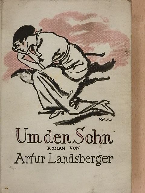 Artur Landsberger - Um den Sohn [antikvár]