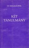 Sebestyén Béla dr. - Két tanulmány [antikvár]