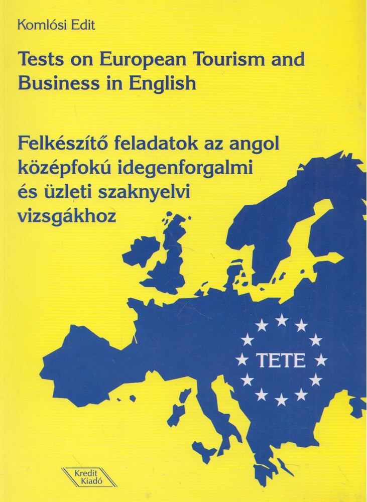 Komlósi Edit - Tests on European Tourism and Business in English [antikvár]