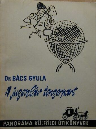 Dr. Bács Gyula - A jugoszláv tengerpart [antikvár]