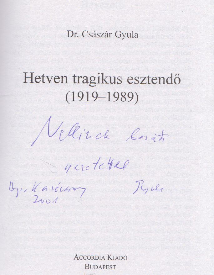 Császár Gyula - Hetven tragikus esztendő (dedikált) [antikvár]
