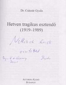 Császár Gyula - Hetven tragikus esztendő (dedikált) [antikvár]