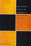 Harold B. Segel - The Columbia Guide to the Literature of Eastern Europe Since 1945 [antikvár]