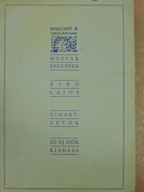 Bibó Lajos - Vihartvetők [antikvár]