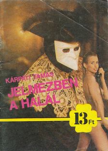 KÁRPÁTI TAMÁS - Jelmezben a halál [antikvár]