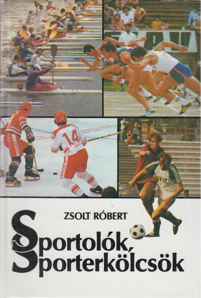 ZSOLT RÓBERT - Sportolók, sporterkölcsök [antikvár]