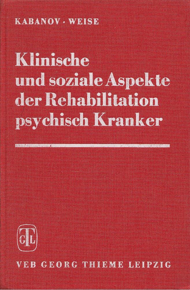 Modest Michailowitsch Kabanov, Klaus Weise - Klinische und soziale Aspekte der Rehabilitation psychisch Kranker [antikvár]