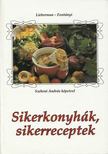 Lieberman Klára, Fontányi Rita - Sikerkonyhák, sikerreceptek [antikvár]