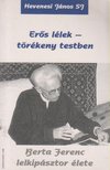 Hevenesi János - Erős lélek-törékeny testben [antikvár]