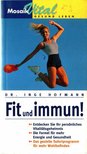 Hofmann, Inge Dr. - Fit und immun! [antikvár]