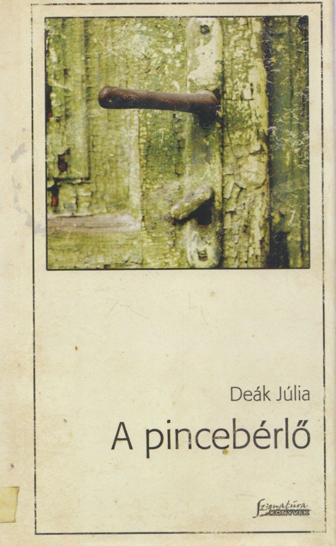 Deák Júlia - A pincebérlő [antikvár]