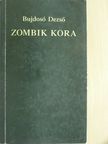 Bujdosó Dezső - Zombik kora [antikvár]