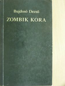 Bujdosó Dezső - Zombik kora [antikvár]