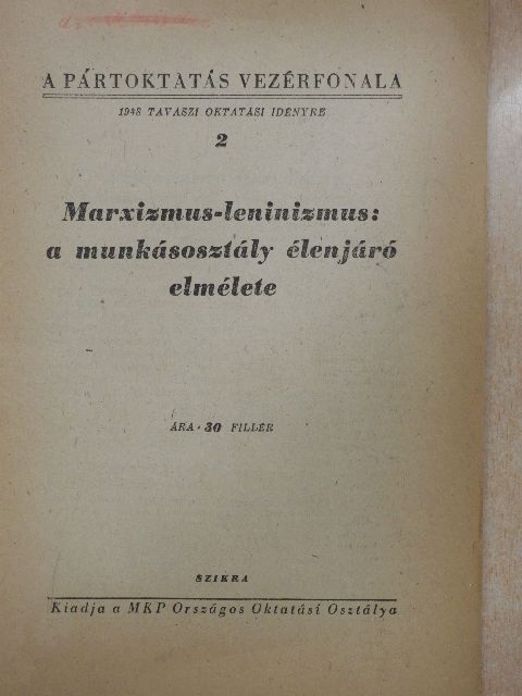 Marxizmus-leninizmus: a munkásosztály élenjáró elmélete [antikvár]