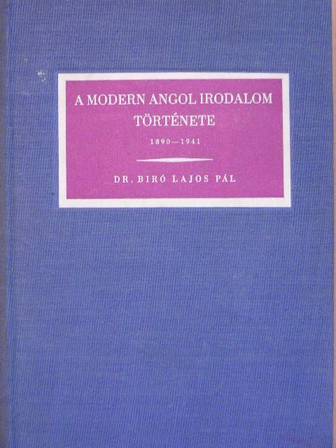 Dr. Bíró Lajos Pál - A modern angol irodalom története [antikvár]