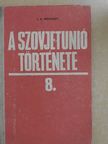 I. A. Fedoszov - A Szovjetunió története 8. [antikvár]