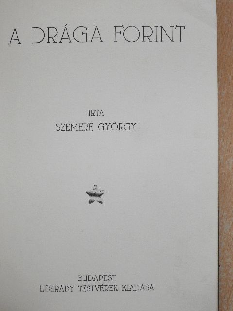 Szemere György - A drága forint [antikvár]