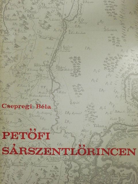Csepregi Béla - Petőfi Sárszentlőrincen [antikvár]