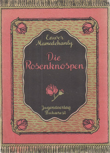 Enwer Mamedchanly - Die Rosenknospen [antikvár]