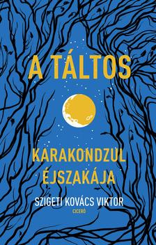 Szigeti Kovács Viktor - Karakondzul éjszakája [eKönyv: epub, mobi]