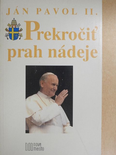 II. János Pál - Prekrocit' prah nádeje [antikvár]