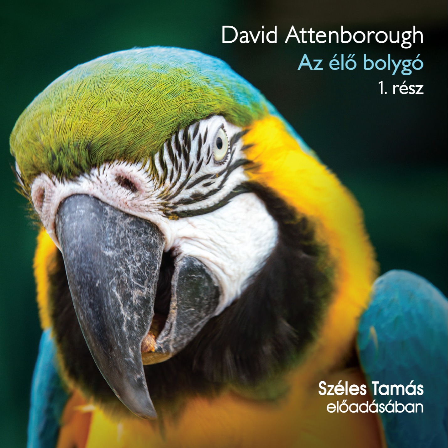 David Attenborough - Az élő bolygó 1. rész [eHangoskönyv]