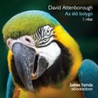 David Attenborough - Az élő bolygó 1. rész [eHangoskönyv]