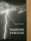 Pártay Tivadar - Veszélyes évszázad [antikvár]