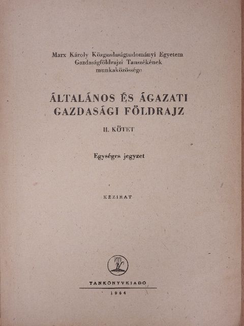 Dr. Bernát Tivadar - Általános és ágazati gazdasági földrajz II. [antikvár]