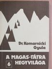 Dr. Komarnicki Gyula - A Magas-Tátra hegyvilága 6. [antikvár]