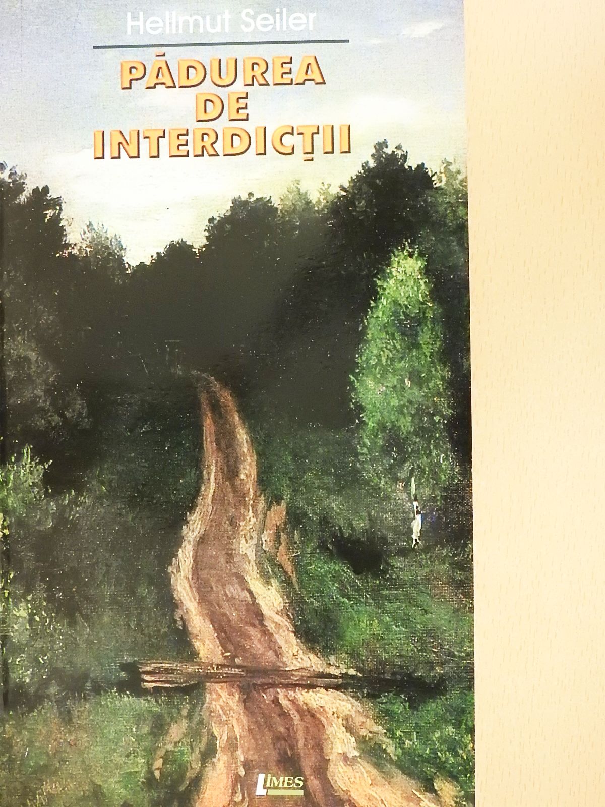Hellmut Seiler - Padurea de interdictii (dedikált példány) [antikvár]
