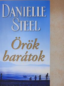 Danielle Steel - Örök barátok [antikvár]