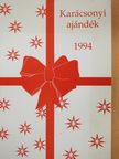 Bágyoni Szabó István - Karácsonyi ajándék 1994 (dedikált példány) [antikvár]
