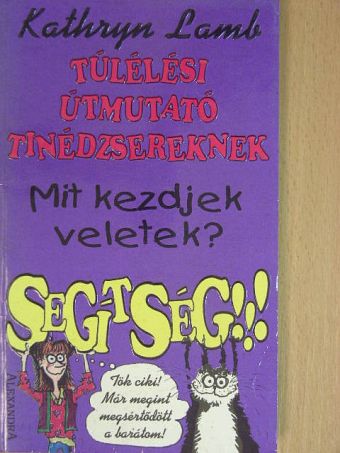Kathryn Lamb - Mit kezdjek veletek? Segítség!!! [antikvár]