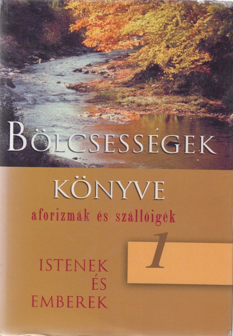 Kristó Nagy István - Bölcsességek könyve I. [antikvár]