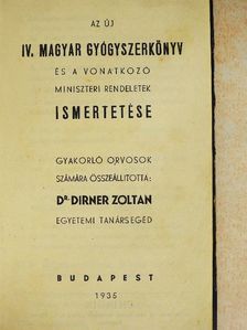 Az új IV. Magyar Gyógyszerkönyv és a vonatkozó miniszteri rendeletek ismertetése [antikvár]